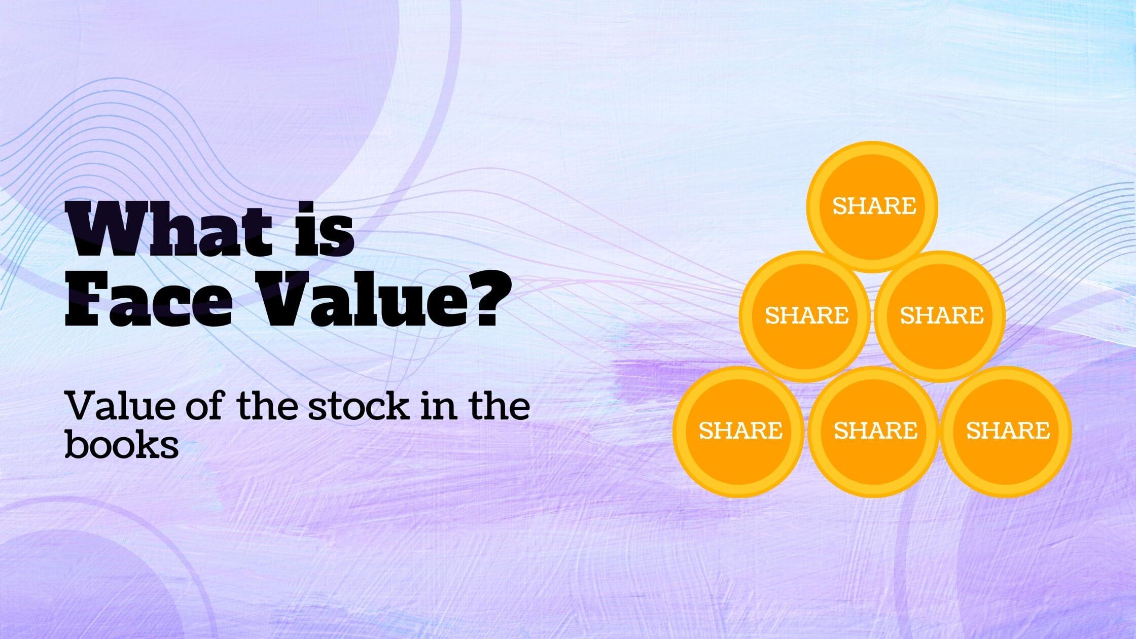 what-is-the-face-value-of-every-share-valueinvestingbasics